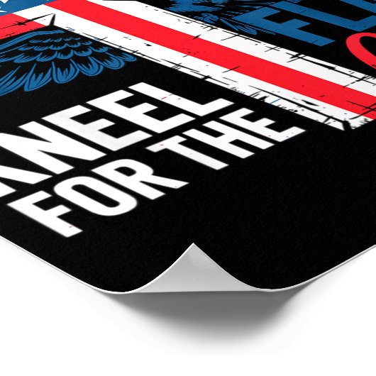 Stand For The Flag, Kneel For The Cross Patriotic Poster (Hoek)