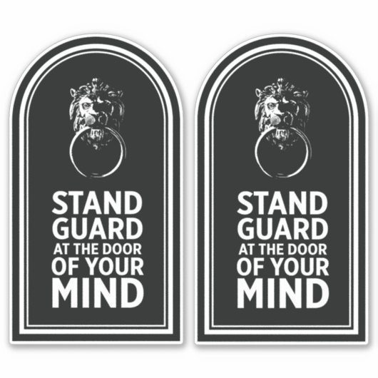 Stand-garde aan de deur van uw geest - Citaat Sticker (Voorkant)