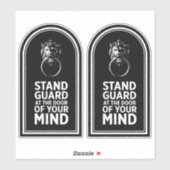 Stand-garde aan de deur van uw geest - Citaat Sticker (Vel)