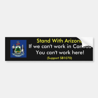 Stand met Arizona-Bumpersticker, Maine Bumpersticker