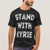 Stand met Kyrie Trend T-shirt (Voorkant)