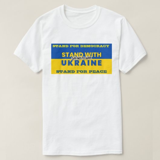 STAND MET OEKRAÏNE - ZEG NEE TEGEN WAR T-SHIRT (Design voorkant)