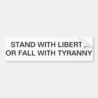 STAND MET VRIJHEID OF HERFST MET TYRANNY BUMPERSTICKER