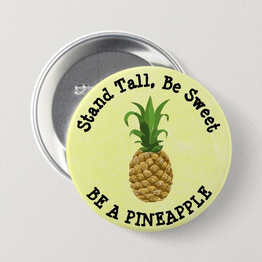 Stand-talg, wees lief. Wees een ananas Button (Voorkant /achterkant)