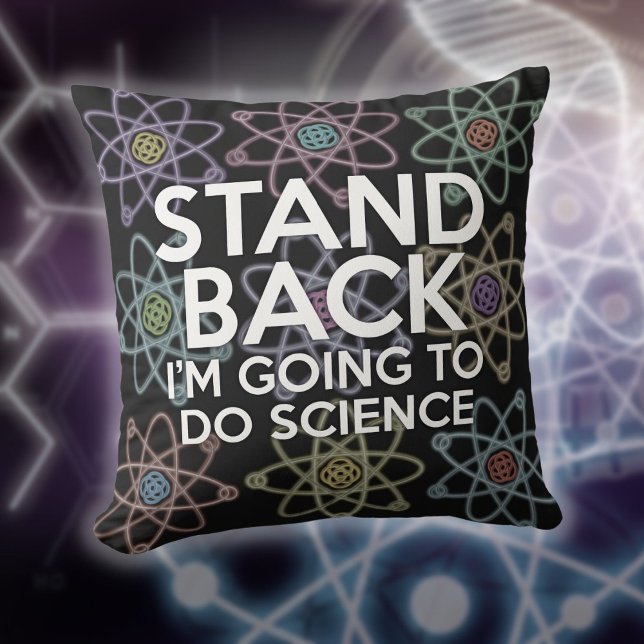STAND TERUG IK GA WETENSCHAP DOEN KUSSEN (STAND BACK I'M GOING TO DO SCIENCE THROW PILLOW)