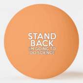 STAND TERUG IK GA WETENSCHAP DOEN PINGPONGBAL (Voorkant)