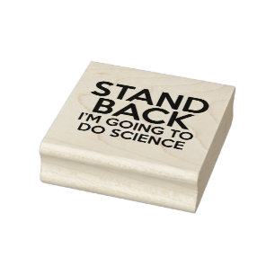 STAND TERUG IK GA WETENSCHAP DOEN RUBBERSTEMPEL
