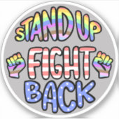 Stand Up Fight Back Weerbestendige Vinyl Sticker (Voorkant)