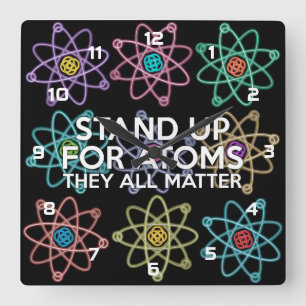 STAND UP FOR ATOMS wetenschap Vierkante Klok