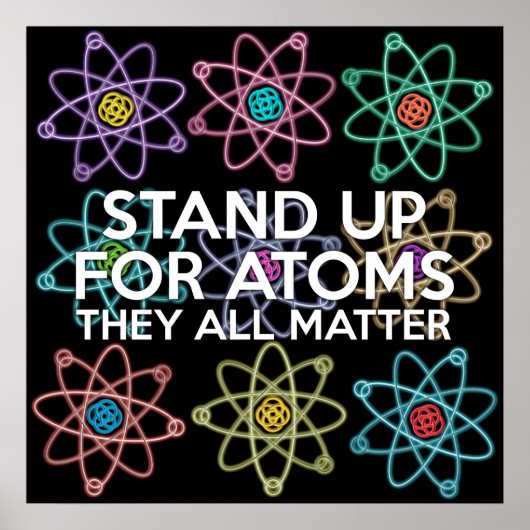STAND UP FOR ATOMS Wetenschappelijke grap Poster (Voorkant)