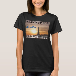 STAND-UP VOOR DEMOCRATIE #VoteBlue T-Shirt