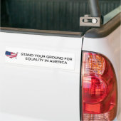 STAND UW GROND VOOR GELIJKHEID IN AMERIKA-BUMPER BUMPERSTICKER (Op Truck)