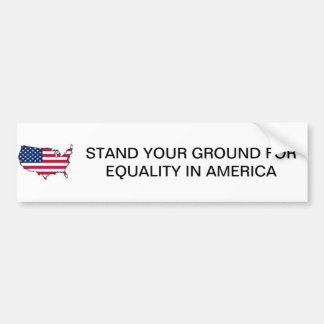 STAND UW GROND VOOR GELIJKHEID IN AMERIKA-BUMPER BUMPERSTICKER