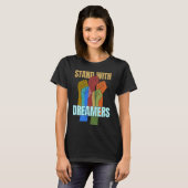 Stand With Dreamers  Support DACA We Are All Immig T-shirt (Voorkant volledig)