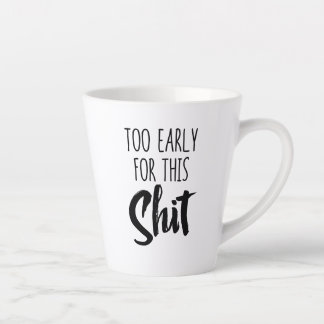 Standaard Latte Mok - Te vroeg hiervoor