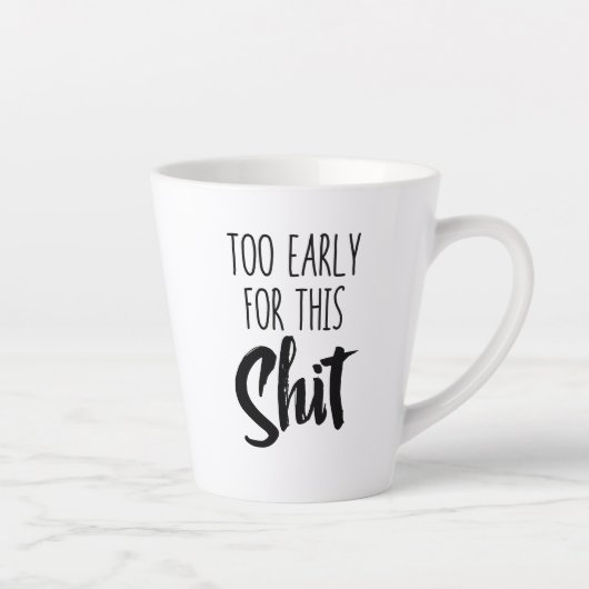 Standaard Latte Mok - Te vroeg hiervoor (Rechts)