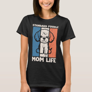 Standaard Poodle Moeder Leven Shirt | Hond Moeder