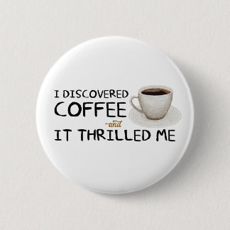 StandaardButton "I Discover Coffee" Ronde Button 5,7 Cm