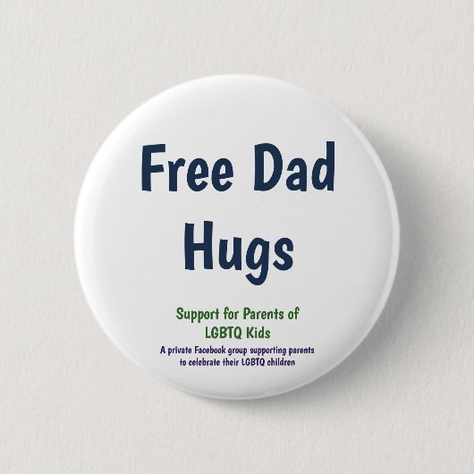 Standaardgrootte Free Dad Hugs-knop Ronde Button 5,7 Cm (Voorkant)