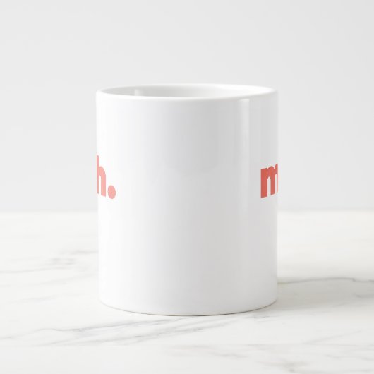 Standard Mug - Meh. Grote Koffiekop (Voorkant)