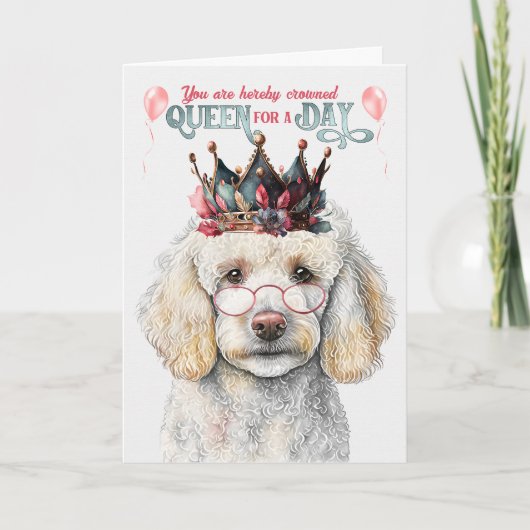 Standard Poodle Dog Queen voor een dag Funny Birth Kaart (Voorkant)