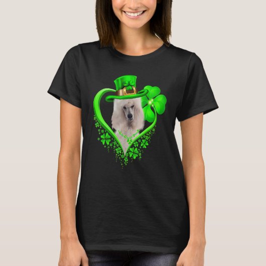 Standard Poodle Dog St Patricks Day Lover Irish Sh T-shirt (Voorkant)