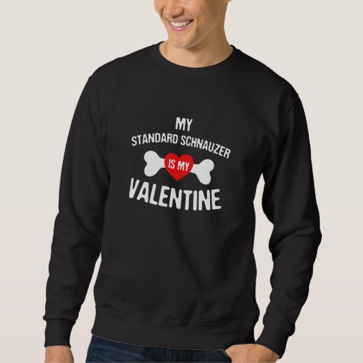 Standard Schnauzer Is My Valentine   Dog   Trui (Voorkant)