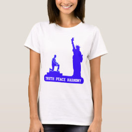 Standbeeld van de Vrijheid, waarheid vrede & harmo T-shirt