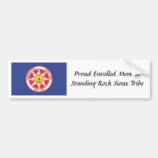 Standing_Rock_Sioux, Proud Enrolled Member Stan.. Bumpersticker (Voorkant)