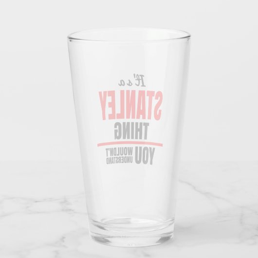 Stanley ding dat je naam niet zou begrijpen glas (Achterkant)