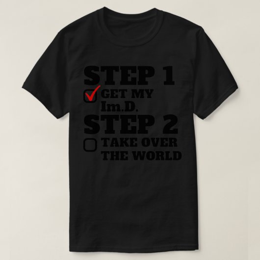 Stap 1 krijgt Mijn ImD Stap 2 neemt het Werelddoct T-shirt (Design voorkant)