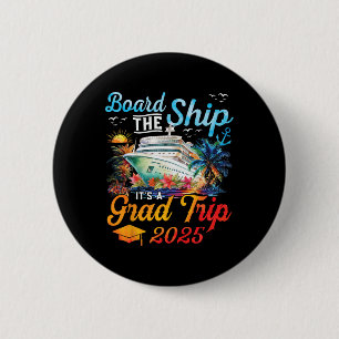 Stap Aan Boord Het Is De Afstudeerreis 2025 Senior Ronde Button 5,7 Cm