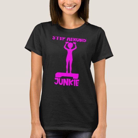 Stap Aerobics Junkie Aerobic Step Direction Stap A T-shirt (Voorkant)