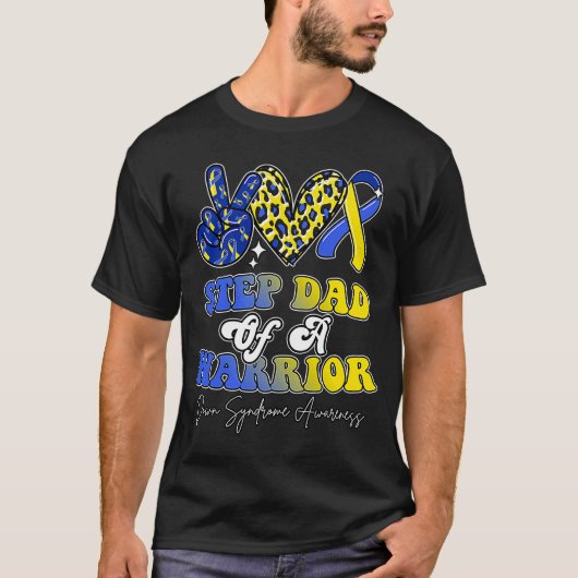 Stap Dad Warrior Down Syndrome Awareness Family T-shirt (Voorkant)