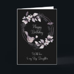 Stap Daughter Birthday Bird and Butterflies Kaart<br><div class="desc">Ik ben dol op mijn Step Daughter blije verjaardagskaart,  compleet met waterverf vogel,  bloemen en vlinders die prachtig uitkomen op een zwarte achtergrond.</div>