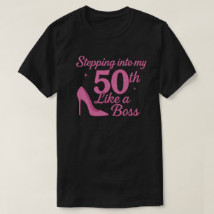 Stap in je 50e verjaardag als een baas t-shirt