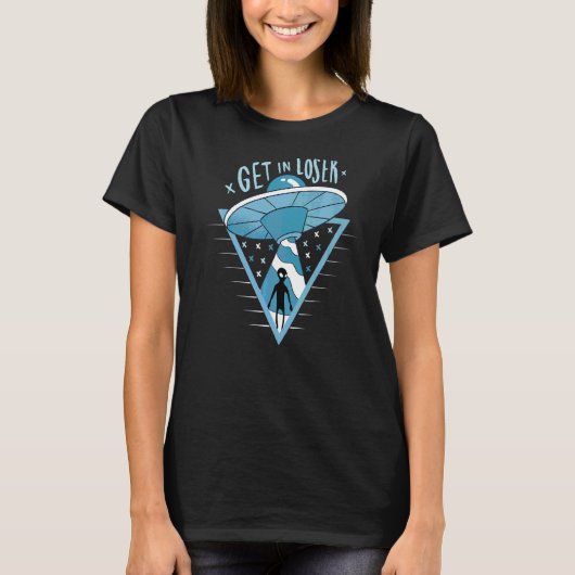 Stap in Loser Alien UFO T-shirt (Voorkant)