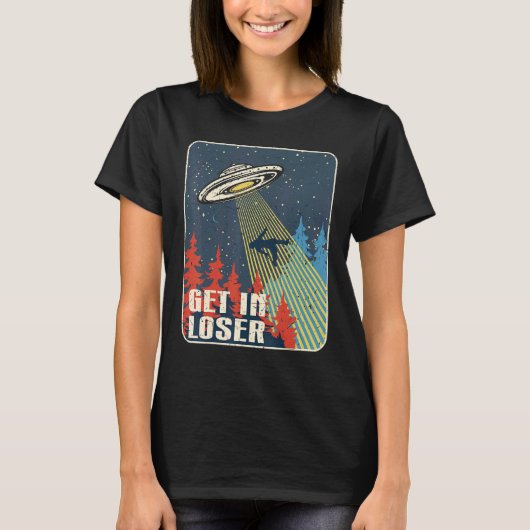 Stap in Loser Alien UFO T-shirt (Voorkant)