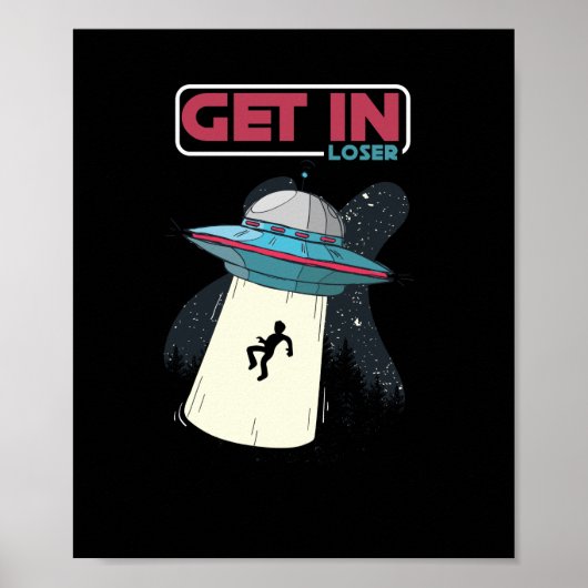 Stap in Loser UFO Space Ship Alien Abduction Poster (Voorkant)