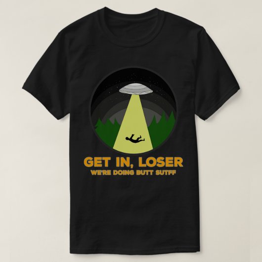 Stap in Loser Ware Doet Butt Stuff 1 T-shirt (Design voorkant)