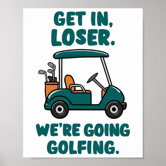 Stap in Loser We gaan golfen Funny Retro Golf Poster (Voorkant)