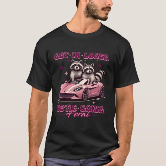 Stap in Loser We Gang Feral Grappig Raccoon Tegens T-shirt (Voorkant)