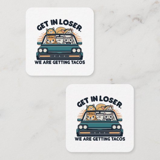 Stap in Loser, we krijgen taco's Vierkante Visitekaartje (Voorkant / Achterkant)