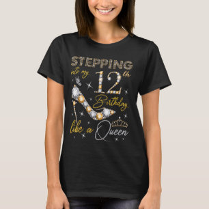 Stap in mijn 12e verjaardag als een koningin 12 ja t-shirt