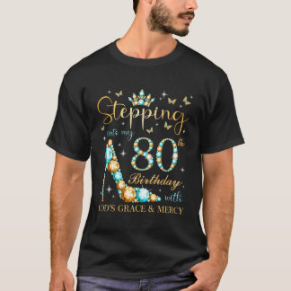 Stap in mijn 80ste met Gods genade en genade T-shirt