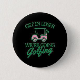 Stap In Verliezer We Gaan Golfen Schattige Golfkar Ronde Button 5,7 Cm