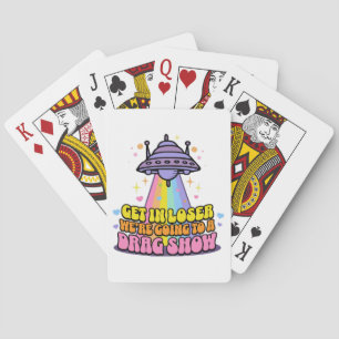 Stap in, Verliezer We gaan naar een Dragshow UFO Pokerkaarten