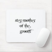 Stap Moeder van de Groom Muismat (Met muis)