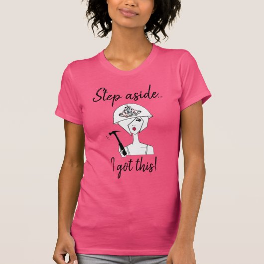 "Stap naast - ik heb dit!" Diva T-Shirt (Voorkant)