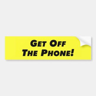 Stap uit de telefoon bumpersticker